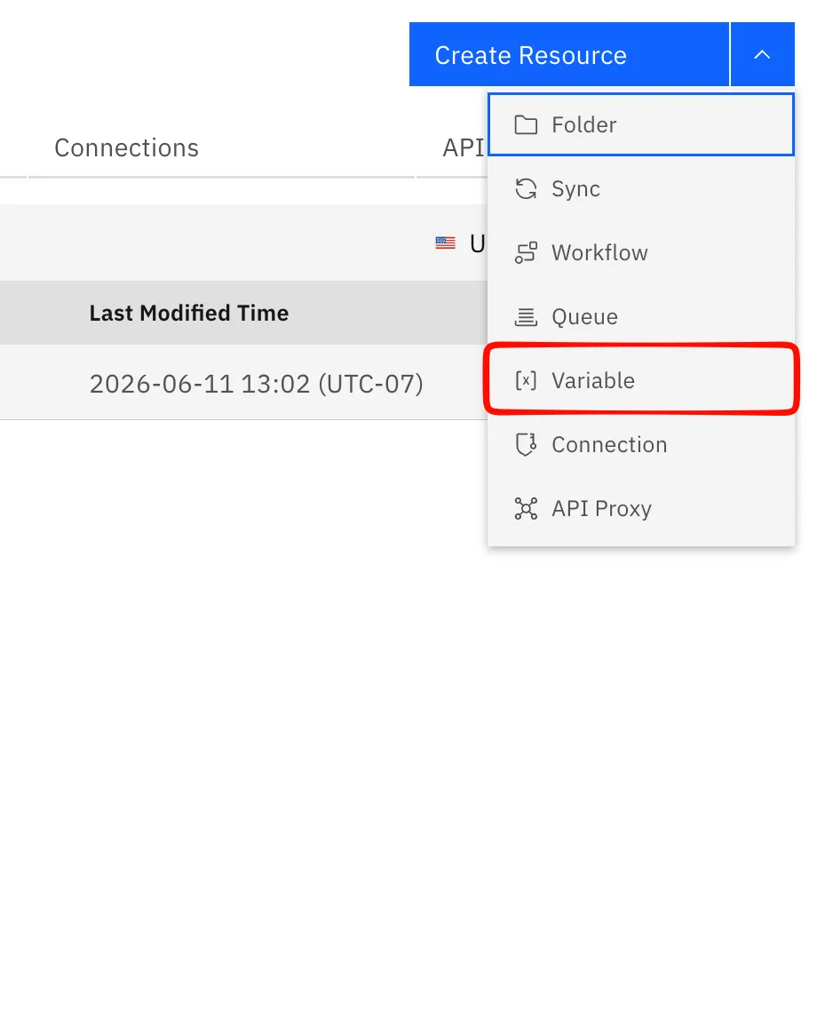 Create Resource dropdown listing Folder, Sync, Workflow, Queue, Variable, Connection and API Proxy, with "Variable" highlighted.