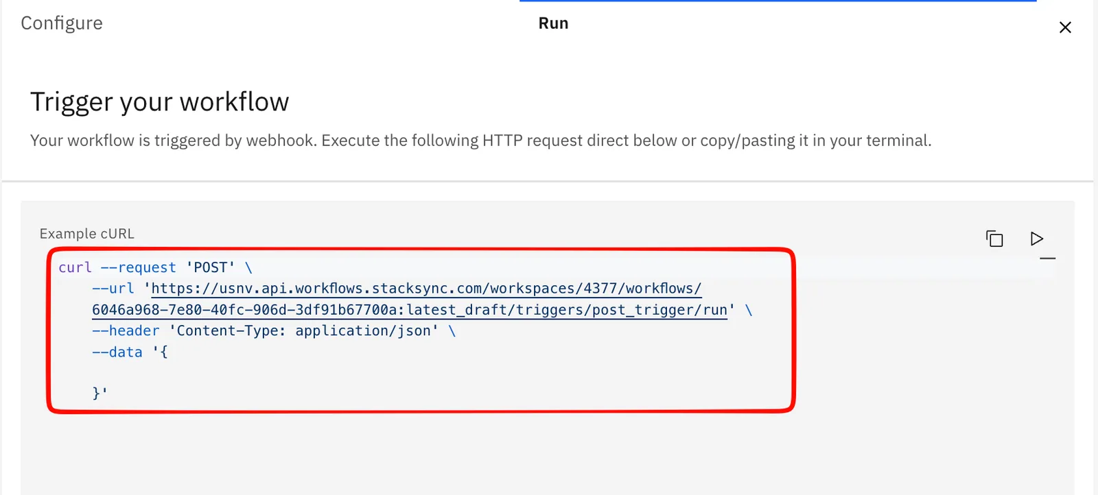 "Trigger your workflow" Run tab showing the Example cURL POST request to the workflow's post_trigger run URL, highlighted for copying.
